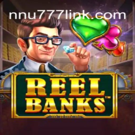 ReelBanks: A Thrilling Experience in the World of NNU777 Oficial Slots Brasil #1