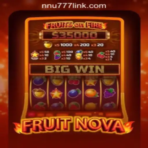 Exploring FruitNova: The Premier Choice of NNU777 Oficial Slots Brasil #1